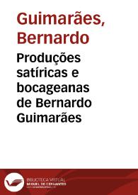 Produções satíricas e bocageanas de Bernardo Guimarães / Bernardo Guimarães | Biblioteca Virtual Miguel de Cervantes