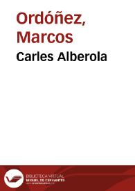 Carles Alberola / Marcos Ordóñez | Biblioteca Virtual Miguel de Cervantes