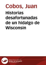 Historias desafortunadas de un hidalgo de Wisconsin / Juan Cobos | Biblioteca Virtual Miguel de Cervantes