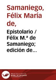 Epistolario / Félix M.ª de Samaniego; edición de Emilio Palacios Fernández | Biblioteca Virtual Miguel de Cervantes