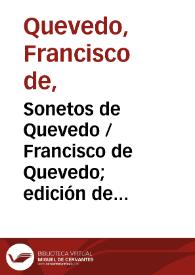 Sonetos de Quevedo / Francisco de Quevedo; edición de Ramón García González | Biblioteca Virtual Miguel de Cervantes