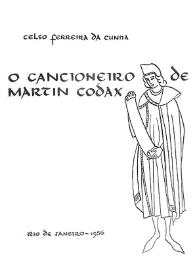 O cancioneiro de Martin Codax / Celso Ferreira da Cunha; nota introductoria de Elsa Gonçalves | Biblioteca Virtual Miguel de Cervantes
