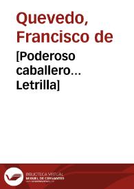 [Poderoso caballero... Letrilla] / Francisco de Quevedo | Biblioteca Virtual Miguel de Cervantes