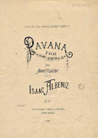 Pavana fácil para manos pequeñas : ob. 83 / por Isaac Albéniz | Biblioteca Virtual Miguel de Cervantes