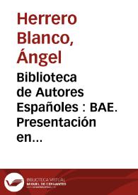 Biblioteca de Autores Españoles : BAE. Presentación en Lengua de Signos Española / Ángel Herrero Blanco y colaboradores | Biblioteca Virtual Miguel de Cervantes