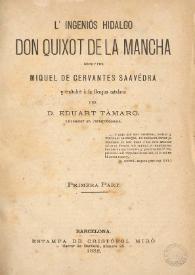 L'ingeniós hidalgo Don Quixot de la Mancha / escrit per Miquel de Cervantes Saavédra; y traduhit à la llengua catalana per Eduart Tàmaro | Biblioteca Virtual Miguel de Cervantes