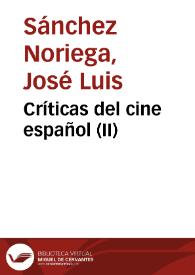 Críticas del cine español (II) / José Luis Sánchez Noriega | Biblioteca Virtual Miguel de Cervantes