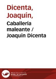 Caballería maleante / Joaquín Dicenta | Biblioteca Virtual Miguel de Cervantes