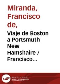 Viaje de Boston a Portsmuth New Hamshaire / Francisco de Miranda | Biblioteca Virtual Miguel de Cervantes