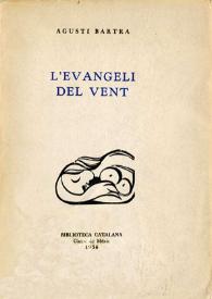 L'evangeli del vent / Agustí Bartra | Biblioteca Virtual Miguel de Cervantes