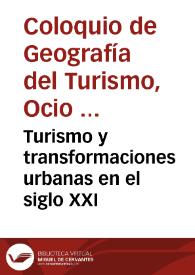 Turismo y transformaciones urbanas en el siglo XXI / Fernando Fernández Gutiérrez, Pablo Pumares Fernández, Ángeles Asensio Hita (eds.) | Biblioteca Virtual Miguel de Cervantes