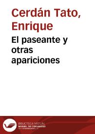 El paseante y otras apariciones / Enrique Cerdán Tato; prólogo de José Carlos Rovira | Biblioteca Virtual Miguel de Cervantes