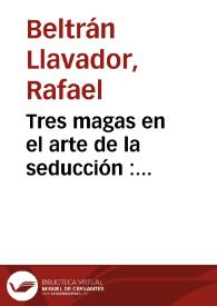 Tres magas en el arte de la seducción : Trotaconventos, Plaerdemavida y Celestina / Rafael Beltran | Biblioteca Virtual Miguel de Cervantes