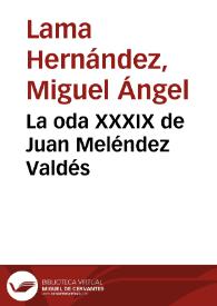 La oda XXXIX de Juan Meléndez Valdés / Miguel Ángel Lama | Biblioteca Virtual Miguel de Cervantes