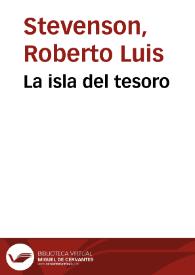 La isla del tesoro / Roberto Luis Stevenson | Biblioteca Virtual Miguel de Cervantes