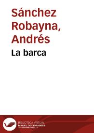 La barca / Andrés Sánchez Robayna | Biblioteca Virtual Miguel de Cervantes