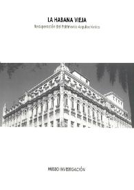 La Habana vieja : recuperación del Patrimonio Arquitectónico : [catálogo de exposición] | Biblioteca Virtual Miguel de Cervantes