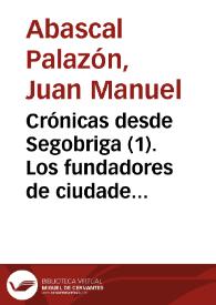 Crónicas desde Segobriga (01). Los fundadores de ciudades / Juan Manuel Abascal Palazón | Biblioteca Virtual Miguel de Cervantes