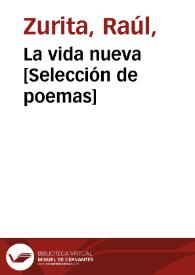 La vida nueva [Selección de poemas] / Raúl Zurita | Biblioteca Virtual Miguel de Cervantes