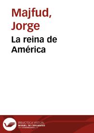 La reina de América / Jorge Majfud | Biblioteca Virtual Miguel de Cervantes