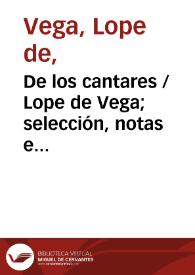 De los cantares / Lope de Vega; selección, notas e introducción general de Nicolás González Ruiz | Biblioteca Virtual Miguel de Cervantes