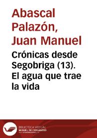 Crónicas desde Segobriga (13). El agua que trae la vida / Juan Manuel Abascal Palazón | Biblioteca Virtual Miguel de Cervantes