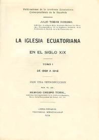La Iglesia ecuatoriana en el siglo XIX. Tomo I / Julio Tobar Donoso; con una introducción por Remigio Crespo Toral | Biblioteca Virtual Miguel de Cervantes