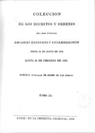 Colección de los decretos y órdenes que han expedido las Cortes Generales y Extraordinarias desde 24 de mayo de 1812 hasta 24 de febrero de 1813. Tomo 3 | Biblioteca Virtual Miguel de Cervantes