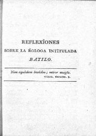 Reflexiones sobre la égloga intitulada "Batilo" / Tomás de Iriarte | Biblioteca Virtual Miguel de Cervantes