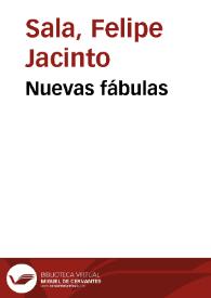 Nuevas fábulas / Felipe Jacinto Sala | Biblioteca Virtual Miguel de Cervantes