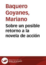 Sobre un posible retorno a la novela de acción / Mariano Baquero Goyanes | Biblioteca Virtual Miguel de Cervantes