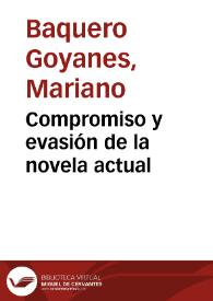 Compromiso y evasión en la novela actual / Mariano Baquero Goyanes | Biblioteca Virtual Miguel de Cervantes