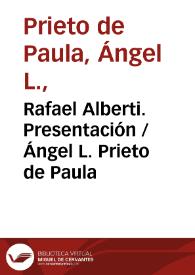Rafael Alberti. Presentación / Ángel L. Prieto de Paula | Biblioteca Virtual Miguel de Cervantes