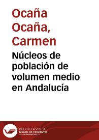 Núcleos de población de volumen medio en Andalucía / Carmen Ocaña Ocaña y Susana R. Navarro Rodríguez | Biblioteca Virtual Miguel de Cervantes