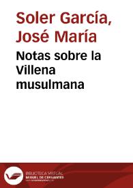 Notas sobre la Villena musulmana / José María Soler García | Biblioteca Virtual Miguel de Cervantes