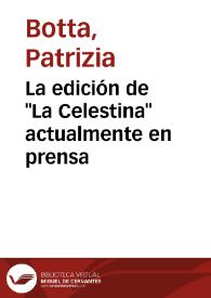La edición de "La Celestina" actualmente en prensa / Patrizia Botta | Biblioteca Virtual Miguel de Cervantes