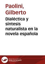 Dialéctica y síntesis naturalista en la novela española / Gilberto Paolini | Biblioteca Virtual Miguel de Cervantes