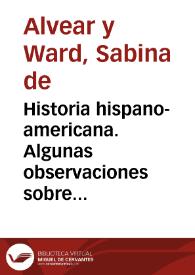 Historia hispano-americana. Algunas observaciones sobre el manuscrito de Don José María Cabrer / Sabina de Alvear | Biblioteca Virtual Miguel de Cervantes