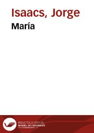 María / Jorge Isaacs; edición de Benito Varela Jácome | Biblioteca Virtual Miguel de Cervantes