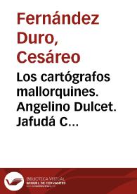 Los cartógrafos mallorquines. Angelino Dulcet. Jafudá Cresques | Biblioteca Virtual Miguel de Cervantes