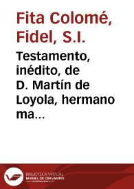 Testamento, inédito, de D. Martín de Loyola, hermano mayor de San Ignacio | Biblioteca Virtual Miguel de Cervantes