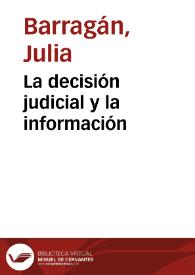La decisión judicial y la información / Julia Barragán | Biblioteca Virtual Miguel de Cervantes