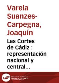 Las Cortes de Cádiz : representación nacional y centralismo | Biblioteca Virtual Miguel de Cervantes