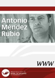 Antonio Méndez Rubio / director Ángel L. Prieto de Paula | Biblioteca Virtual Miguel de Cervantes