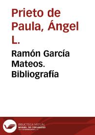 Ramón García Mateos. Bibliografía / Ángel L. Prieto de Paula | Biblioteca Virtual Miguel de Cervantes