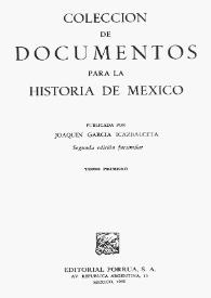 Colección de documentos para la historia de México.Tomo Primero / publicada por Joaquín García Icazbalceta | Biblioteca Virtual Miguel de Cervantes
