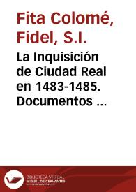 La Inquisición de Ciudad Real en 1483-1485. Documentos inéditos | Biblioteca Virtual Miguel de Cervantes