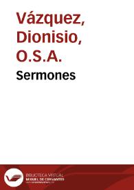 Sermones / Fray Dionisio Vázquez | Biblioteca Virtual Miguel de Cervantes