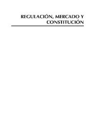 Regulación, Mercado y Constitución. Presentación / Pablo Larrañaga | Biblioteca Virtual Miguel de Cervantes