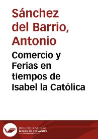 Comercio y Ferias en tiempos de Isabel la Católica / Antonio Sánchez del Barrio | Biblioteca Virtual Miguel de Cervantes